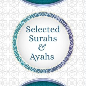 Selected Surahs & Ayahs